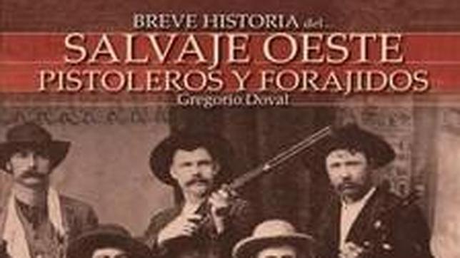G.D. Portada del libro «Salvaje oeste, pistoleros y forajidos»